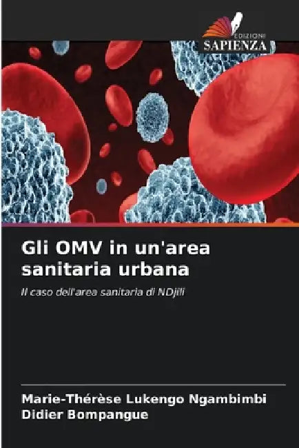 Gli OMV in un'area sanitaria urbana by Marie-Thérèse Lukengo Ngambimbi, Didier Bompangue