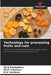 Technology for processing fruits and nuts by Zh N. Smanalieva, Zh K. Irmatova, G. S. Israilova