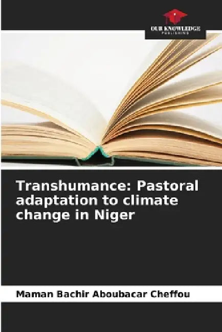 Transhumance: Pastoral adaptation to climate change in Niger by Maman Bachir Aboubacar Cheffou