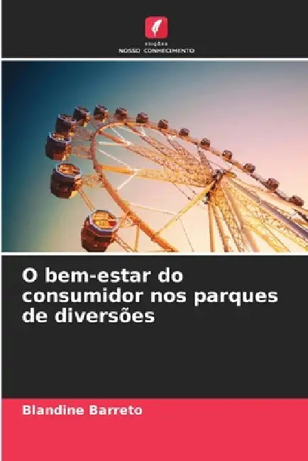 O bem-estar do consumidor nos parques de diversões by Blandine Barreto