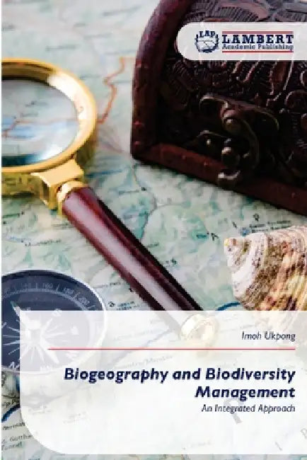 Biogeography and Biodiversity Management by Imoh Ukpong