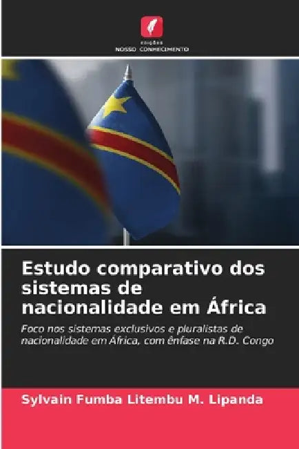 Estudo comparativo dos sistemas de nacionalidade em África by Sylvain Fumba Litembu M. Lipanda