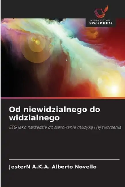 Od niewidzialnego do widzialnego by Jestern A. K. a. Alberto Novello