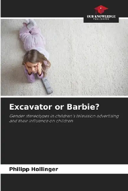Excavator or Barbie? by Philipp Hollinger