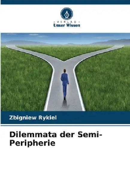 Dilemmata der Semi-Peripherie by Zbigniew Rykiel