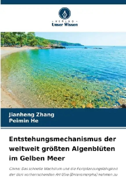 Entstehungsmechanismus der weltweit größten Algenblüten im Gelben Meer by Jianheng Zhang, Peimin He