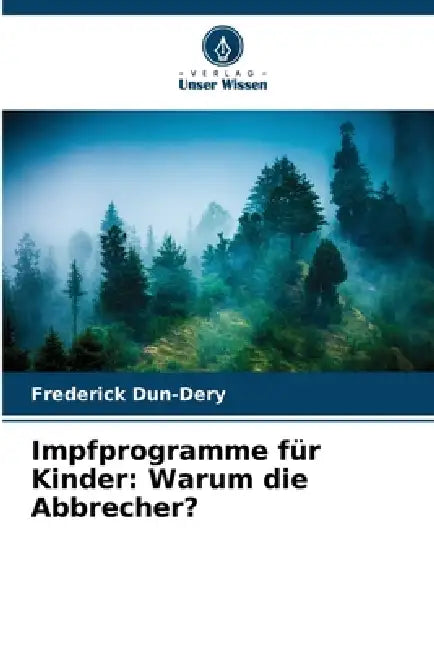 Impfprogramme für Kinder: Warum die Abbrecher? by Frederick Dun-Dery