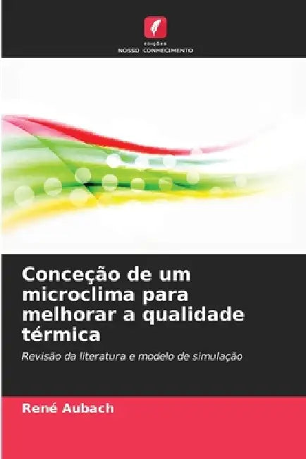 Conceção de um microclima para melhorar a qualidade térmica by René Aubach