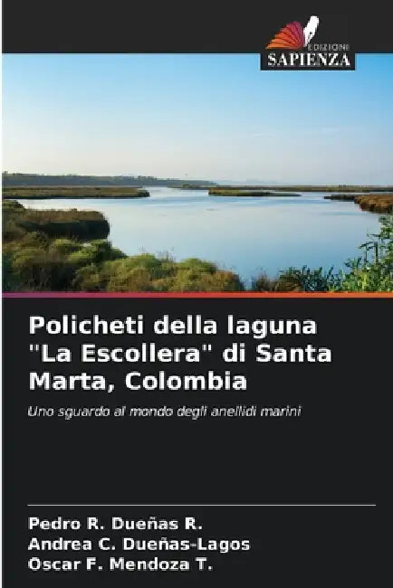 Policheti della laguna "La Escollera" di Santa Marta, Colombia by Pedro R. Dueñas R., Andrea C. Dueñas-Lagos, Oscar F. Mendoza T.