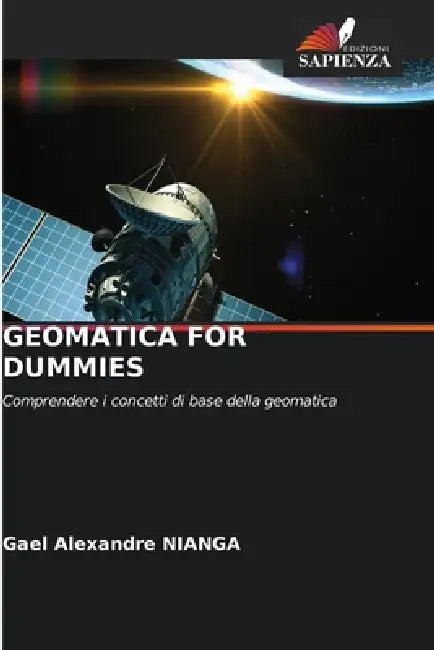 Geomatica for Dummies by Gael Alexandre Nianga