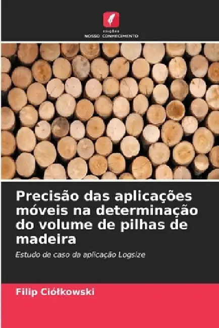 Precisão das aplicações móveis na determinação do volume de pilhas de madeira by Filip Ciólkowski