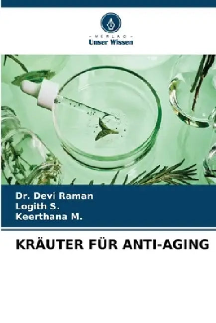 Kräuter Für Anti-Aging by Devi Raman, Logith S, Keerthana M