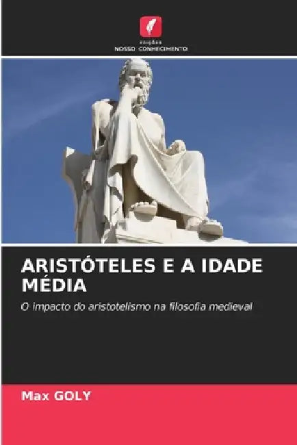 Aristóteles E a Idade Média by Max Goly