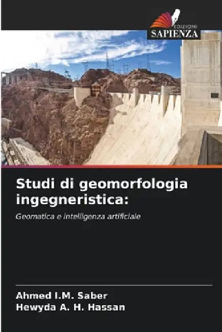 Studi di geomorfologia ingegneristica by Ahmed I. M. Saber, Hewyda A. H. Hassan