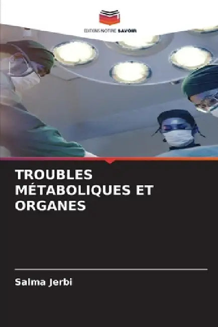 Troubles Métaboliques Et Organes by Salma Jerbi