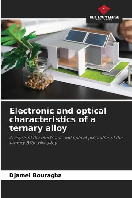 Electronic and optical characteristics of a ternary alloy by Djamel Bouragba