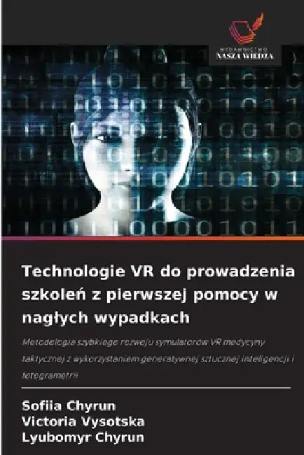 Technologie VR do prowadzenia szkoleń z pierwszej pomocy w naglych wypadkach by Sofiia Chyrun, Victoria Vysotska, Lyubomyr Chyrun