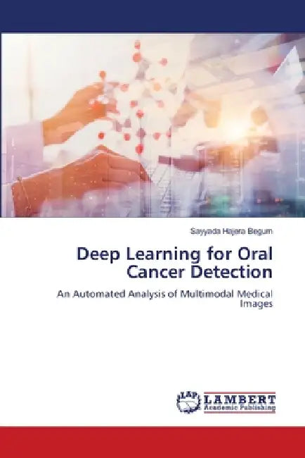 Deep Learning for Oral Cancer Detection by Sayyada Hajera Begum