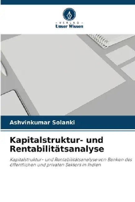 Kapitalstruktur- und Rentabilitätsanalyse by Ashvinkumar Solanki