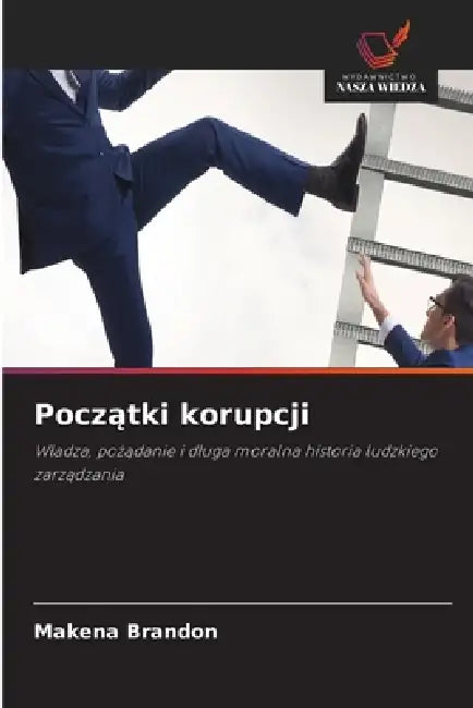 Początki korupcji by Makena Brandon