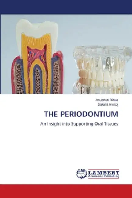 The Periodontium by Anubhuti Ritika, Sakshi Amitoj