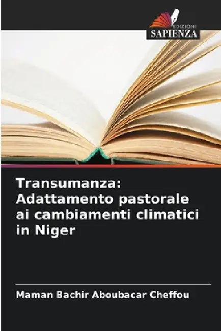 Transumanza: Adattamento pastorale ai cambiamenti climatici in Niger by Maman Bachir Aboubacar Cheffou