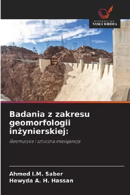 Badania z zakresu geomorfologii inżynierskiej by Ahmed I. M. Saber, Hewyda A. H. Hassan