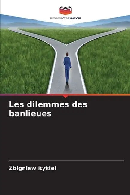 Les dilemmes des banlieues by Zbigniew Rykiel
