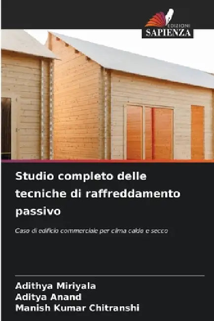 Studio completo delle tecniche di raffreddamento passivo by Adithya Miriyala, Aditya Anand, Manish Kumar Chitranshi