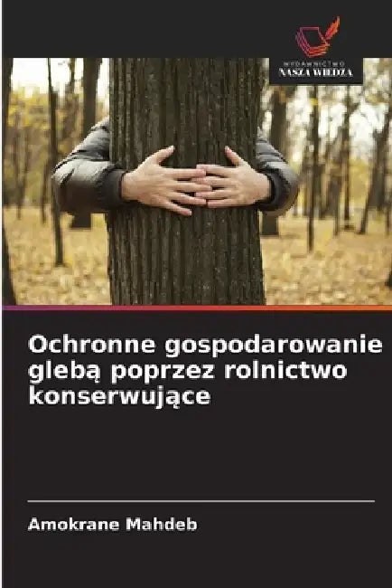 Ochronne gospodarowanie glebą poprzez rolnictwo konserwujące by Amokrane Mahdeb