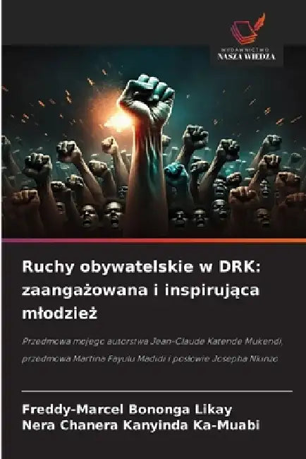 Ruchy obywatelskie w DRK: zaangażowana i inspirująca mlodzież by Freddy-Marcel Bononga Likay, Nera Chanera Kanyinda Ka-Muabi