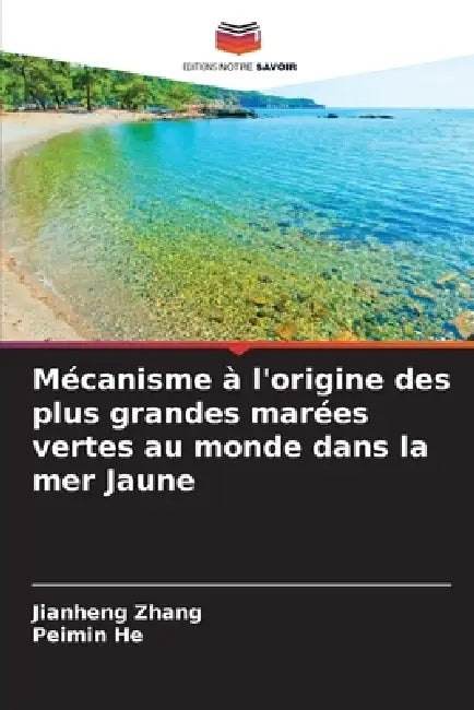Mécanisme à l'origine des plus grandes marées vertes au monde dans la mer Jaune by Jianheng Zhang, Peimin He