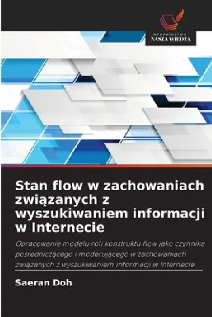 Stan flow w zachowaniach związanych z wyszukiwaniem informacji w Internecie by Saeran Doh