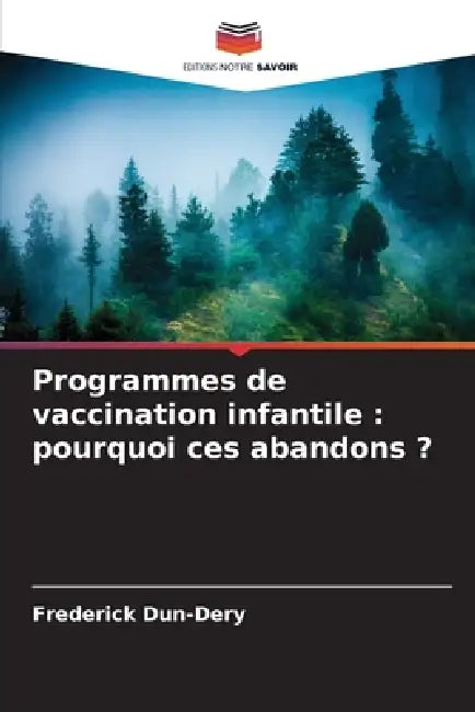 Programmes de vaccination infantile: pourquoi ces abandons ? by Frederick Dun-Dery