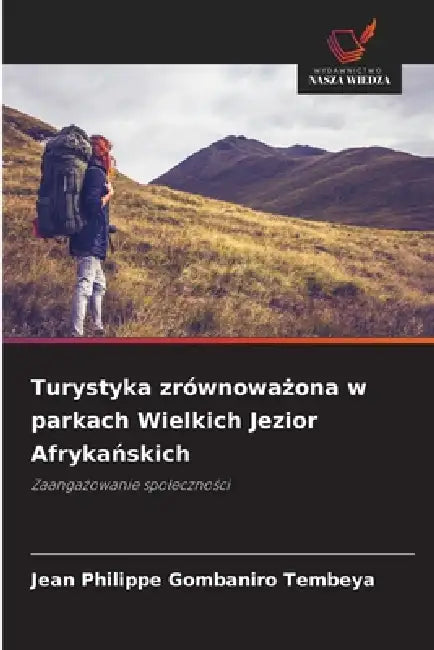 Turystyka zrównoważona w parkach Wielkich Jezior Afrykańskich by Jean Philippe Gombaniro Tembeya