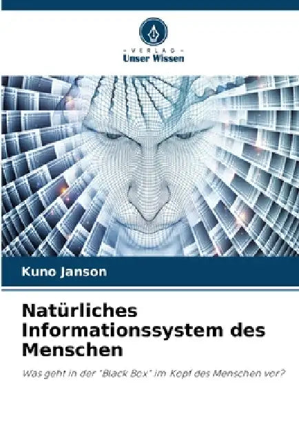 Natürliches Informationssystem des Menschen by Kuno Janson
