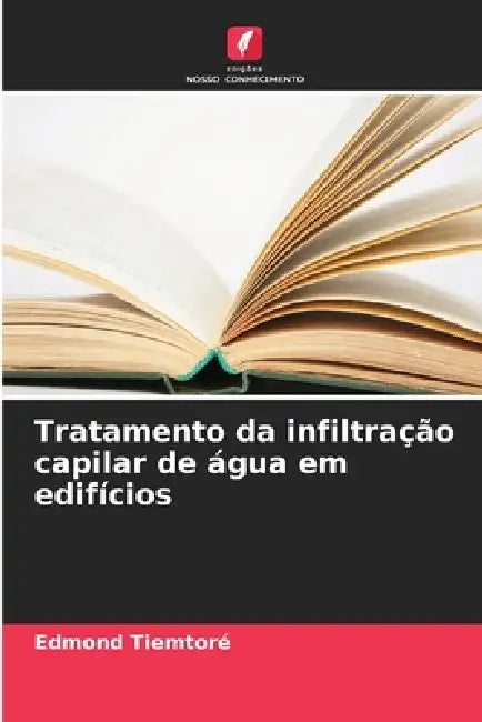 Tratamento da infiltração capilar de água em edifícios by Edmond Tiemtoré