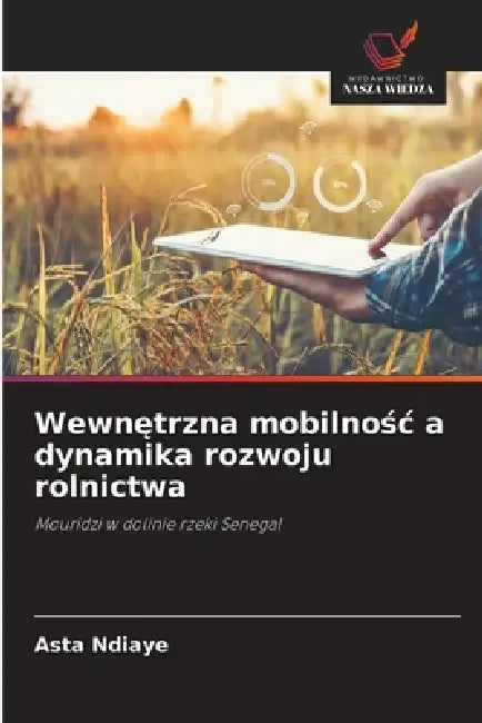 Wewnętrzna mobilnośc a dynamika rozwoju rolnictwa by Asta Ndiaye