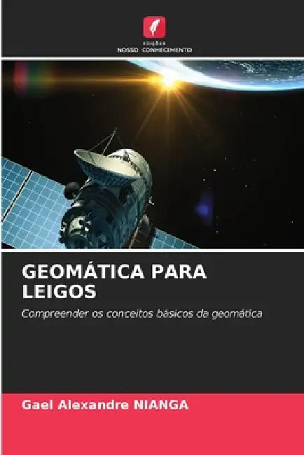 Geomática Para Leigos by Gael Alexandre Nianga