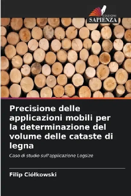 Precisione delle applicazioni mobili per la determinazione del volume delle cataste di legna by Filip Ciólkowski