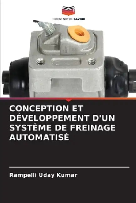 Conception Et Développement d'Un Système de Freinage Automatisé by Rampelli Uday Kumar