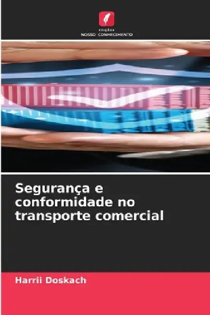 Segurança e conformidade no transporte comercial by Harrii Doskach