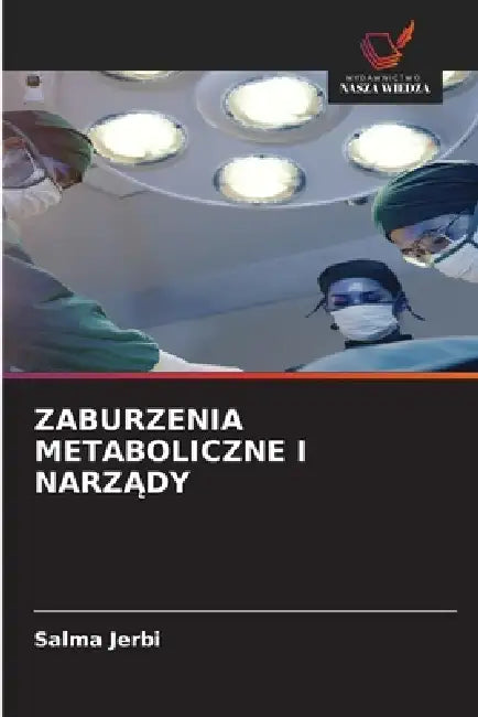 Zaburzenia Metaboliczne I NarzĄdy by Salma Jerbi