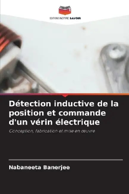 Détection inductive de la position et commande d'un vérin électrique by Nabaneeta Banerjee