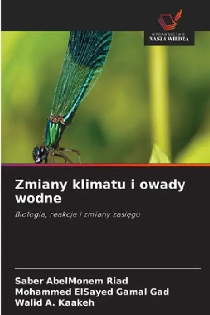 Zmiany klimatu i owady wodne by Saber Abelmonem Riad, Mohammed Elsayed Gamal Gad, Walid A. Kaakeh