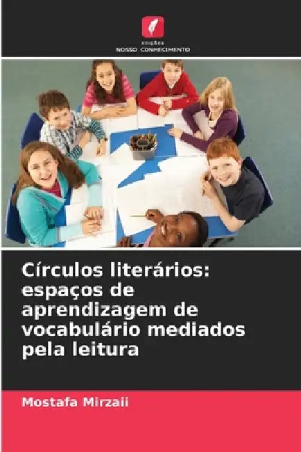 Círculos literários: espaços de aprendizagem de vocabulário mediados pela leitura by Mostafa Mirzaii