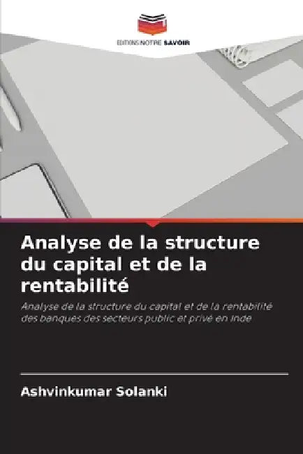 Analyse de la structure du capital et de la rentabilité by Ashvinkumar Solanki