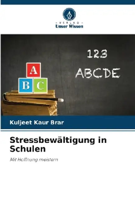 Stressbewältigung in Schulen by Kuljeet Kaur Brar
