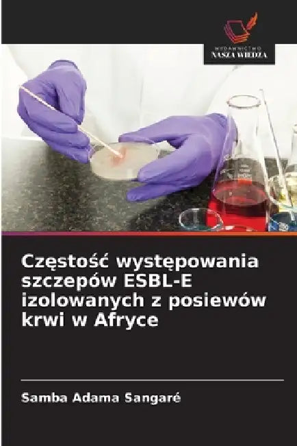 Częstośc występowania szczepów ESBL-E izolowanych z posiewów krwi w Afryce by Samba Adama Sangaré