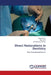 Direct Restorations in Dentistry by Anugrah P. R., Tarun G. S., B. S. Keshava Prasad